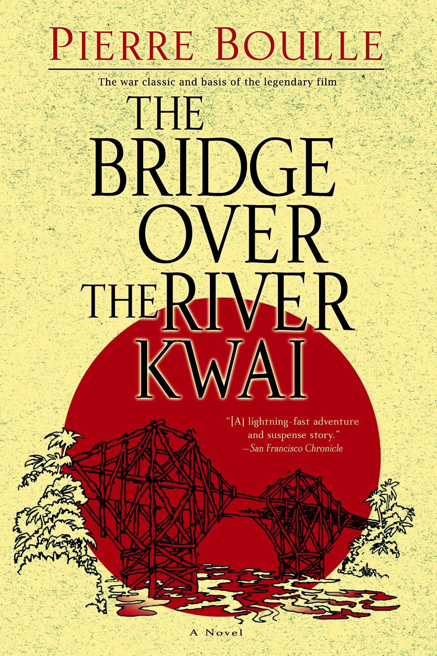 The Bridge Over the River Kwai - A Novel