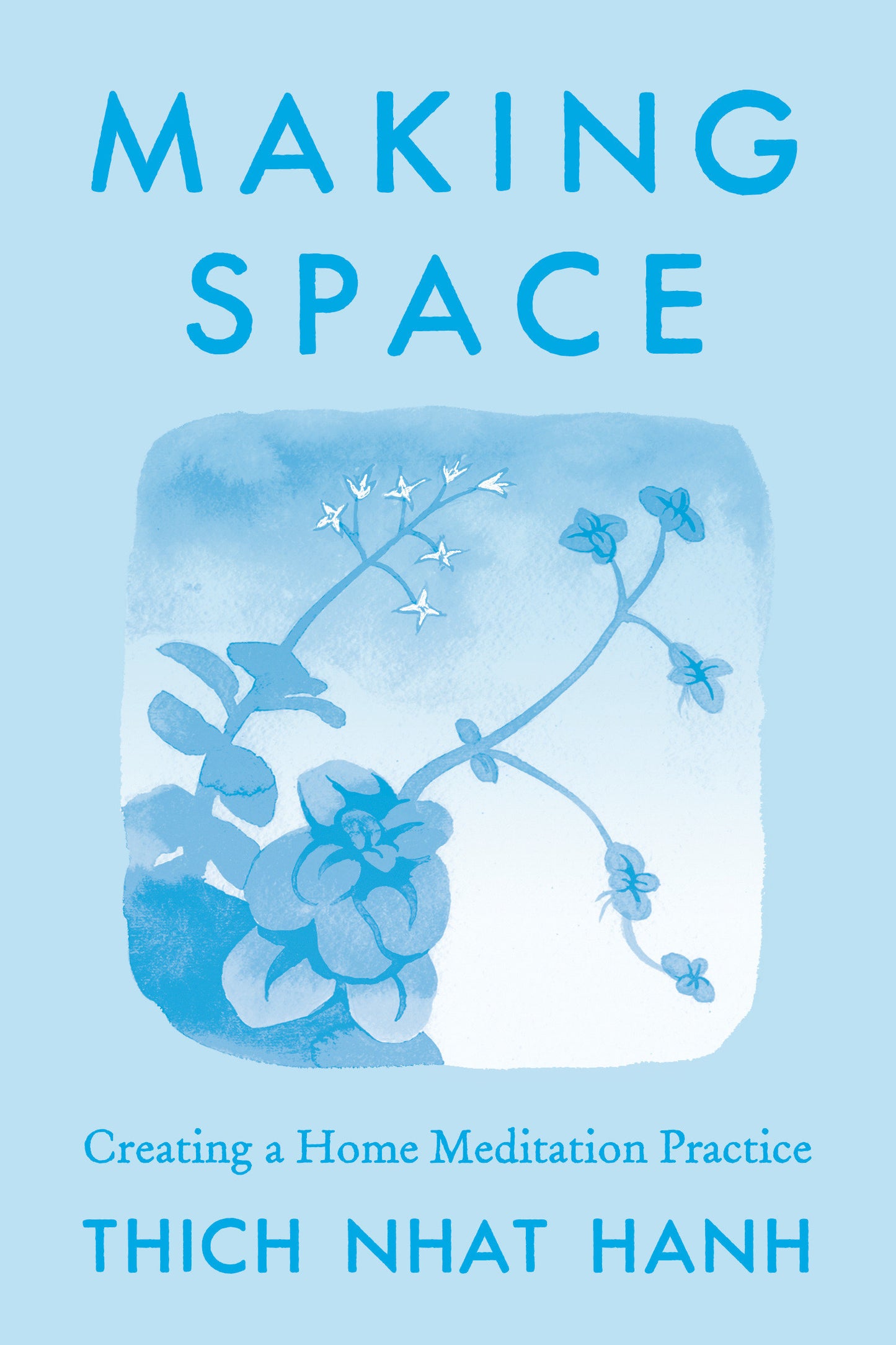 Making Space: Updated Edition - Creating a Home Meditation Practice