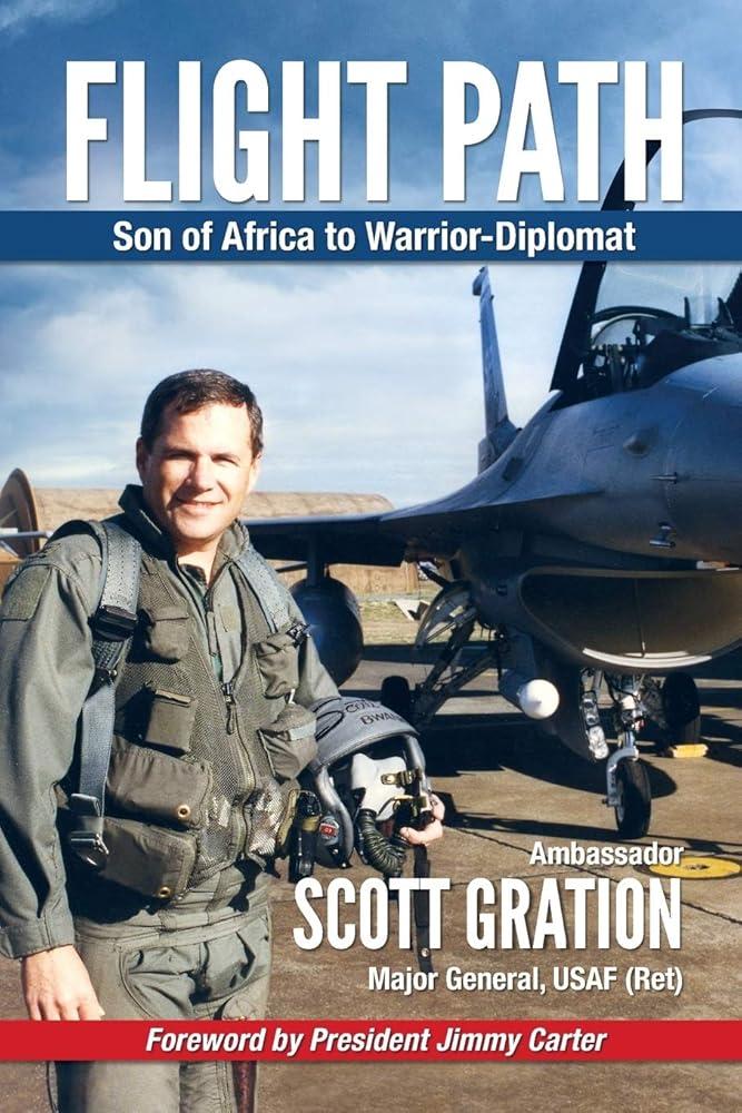 Flight Path: Son of Africa to Warrior-Diplomat by Amb Jonathan Scott Gration