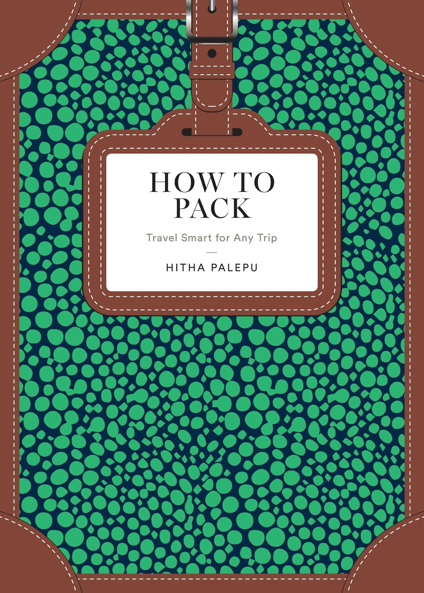 How to Pack - Travel Smart for Any Trip (How To Series)
