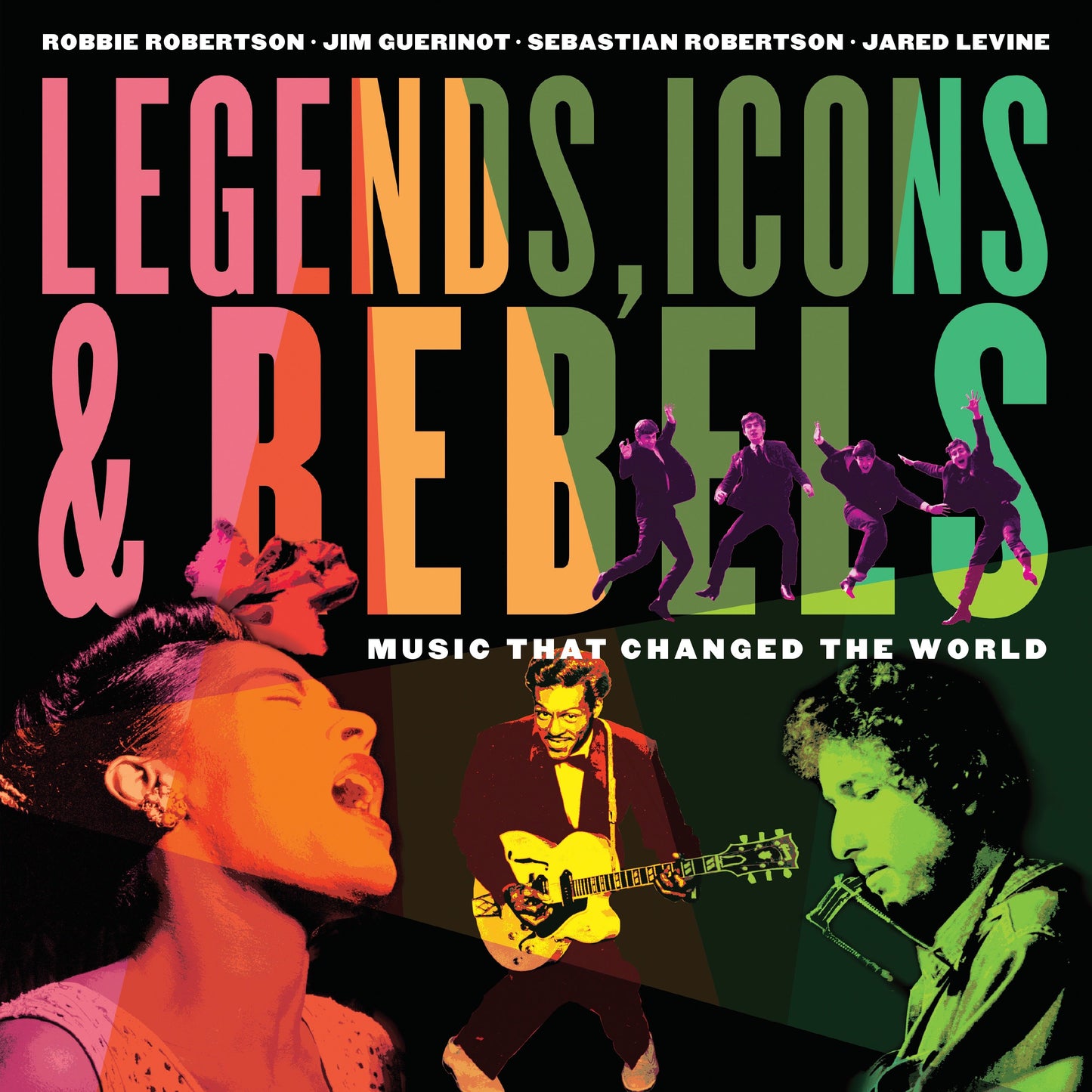 Legends, Icons & Rebels - Music That Changed the World