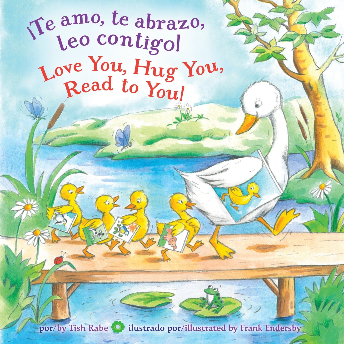 �Te amo, te abrazo, leo contigo!/Love you, Hug You, Read to You!, �Te amo, te abrazo, leo contigo!/Love you, Hug You, Read to You!