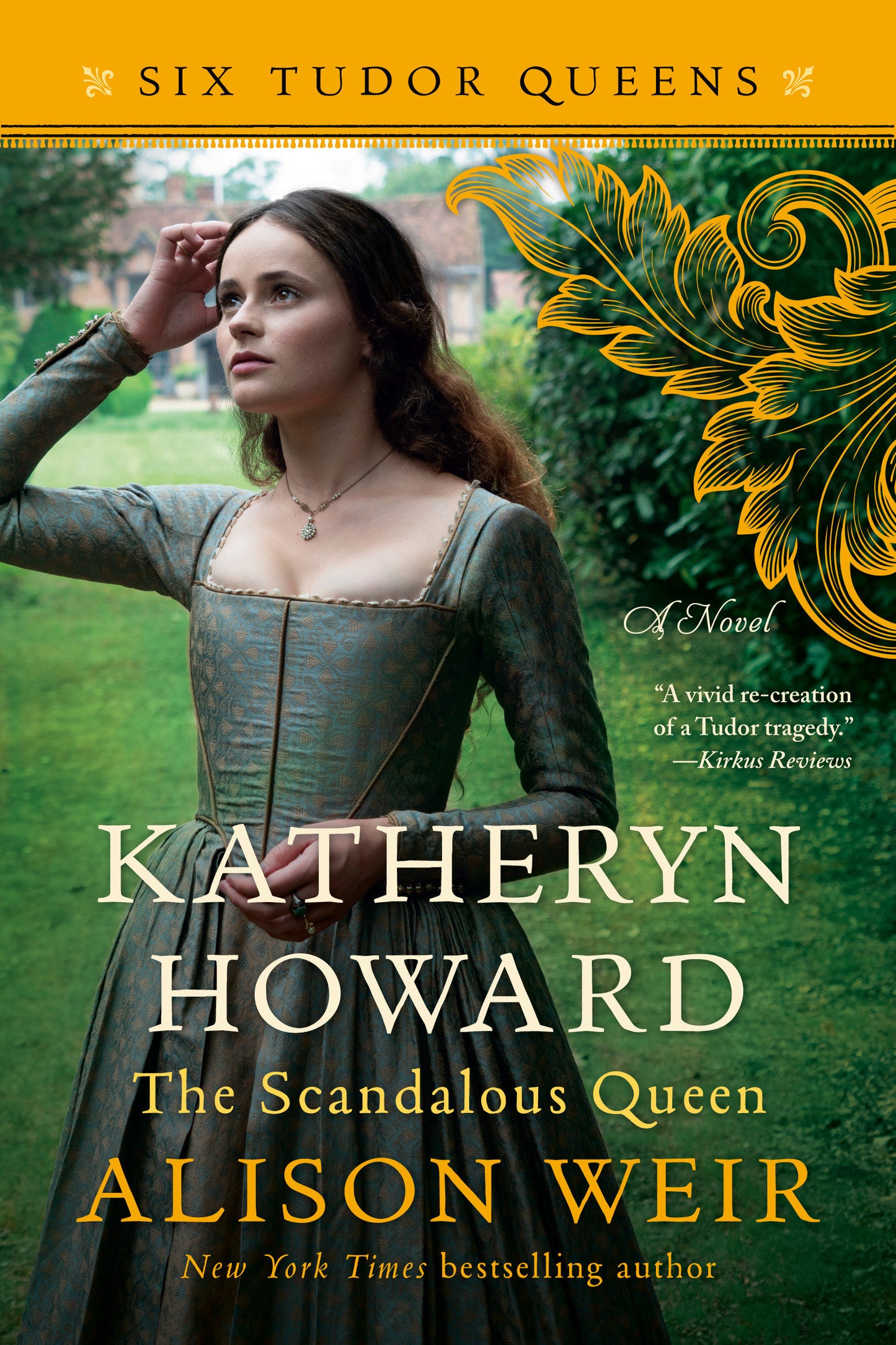 Katheryn Howard, The Scandalous Queen - A Novel (Six Tudor Queens)