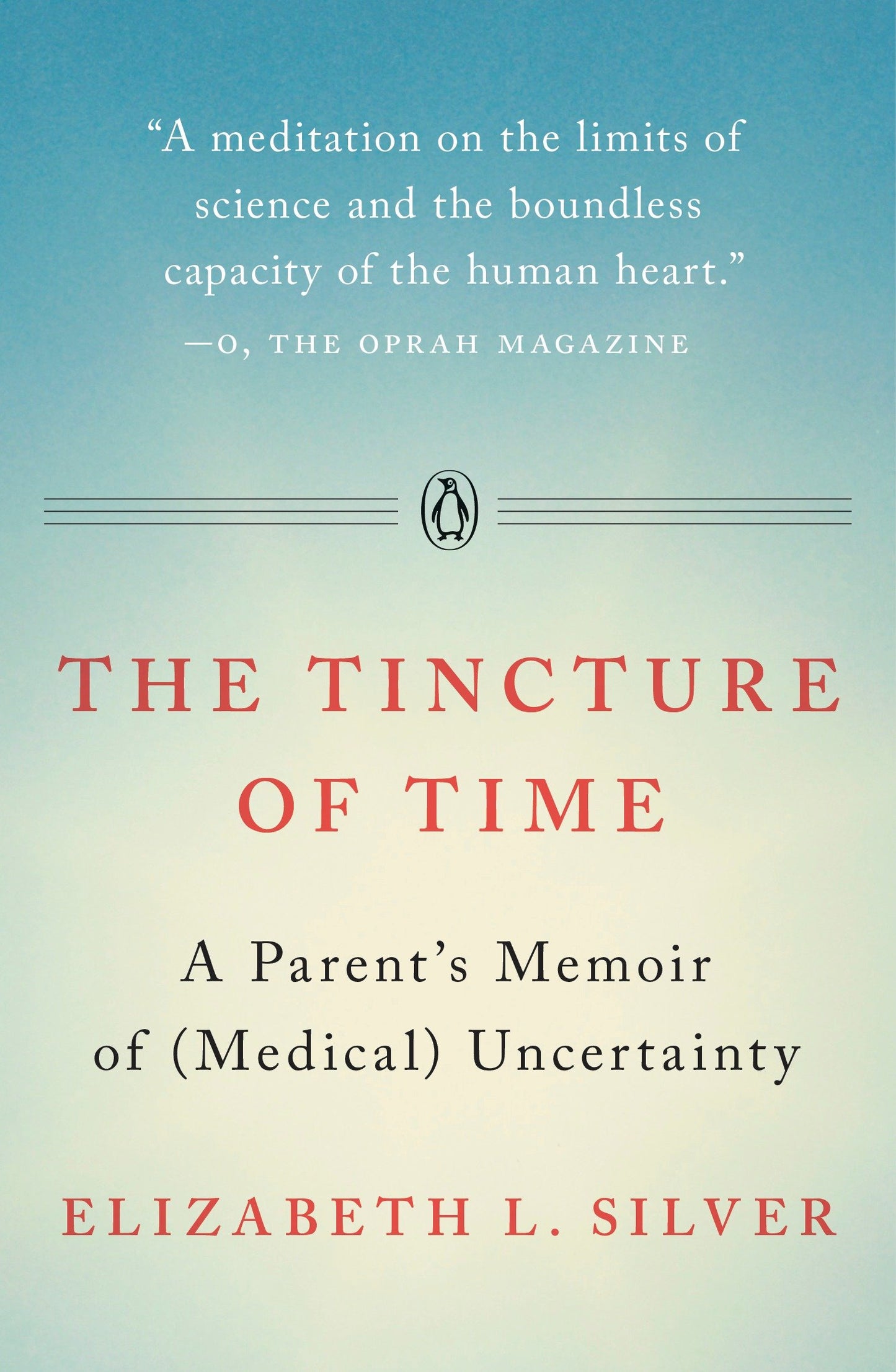 The Tincture of Time - A Parent's Memoir of (Medical) Uncertainty