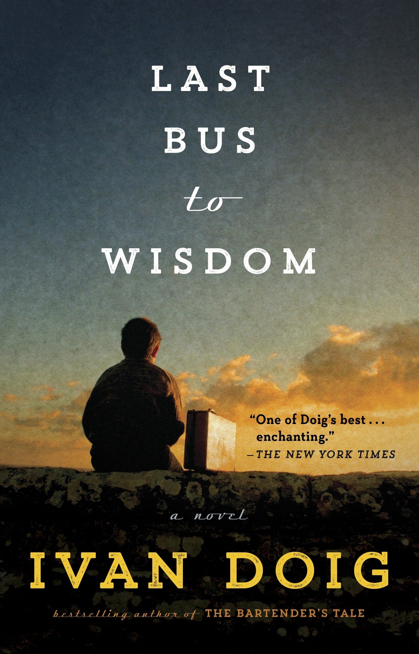 Last Bus to Wisdom - A Novel (Two Medicine Country)