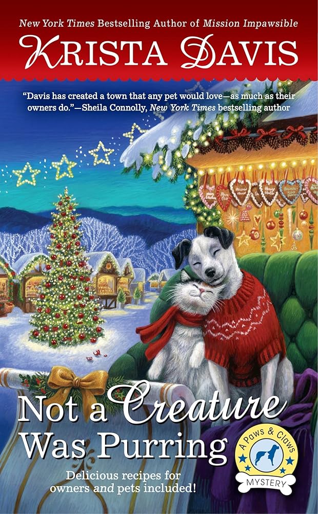 Not a Creature Was Purring (A Paws & Claws Mystery) by Krista Davis