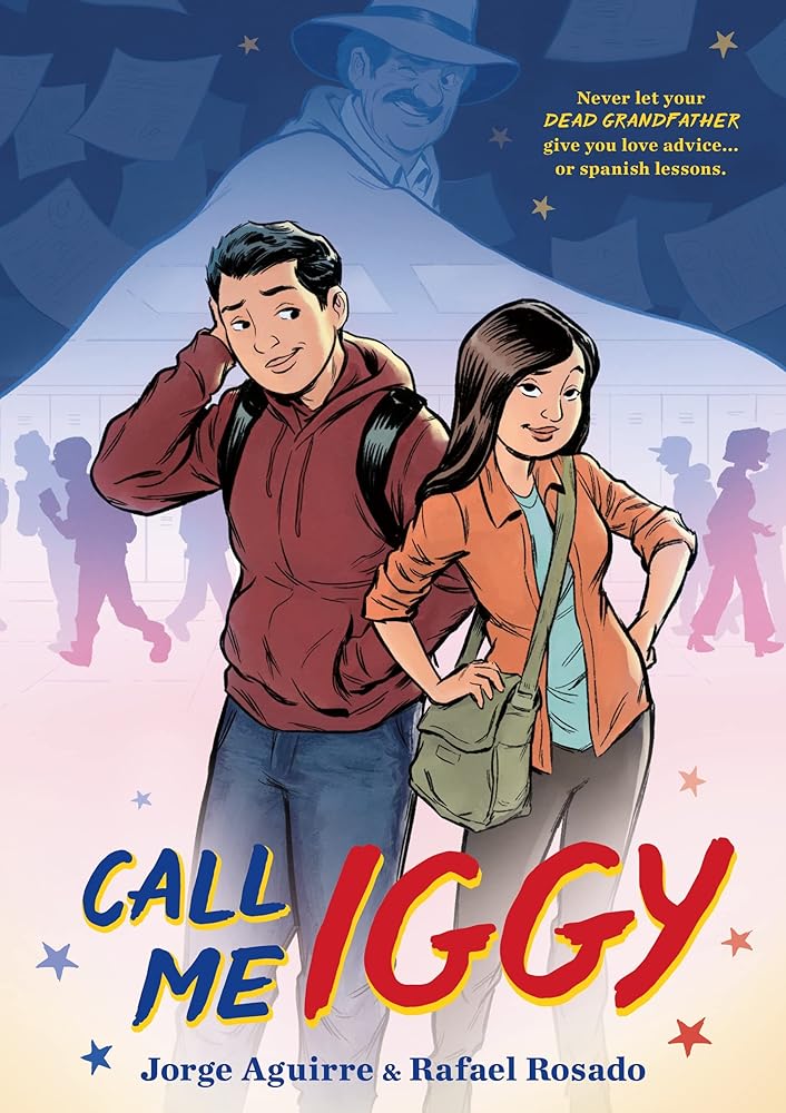 Call Me Iggy by Jorge Aguirre, Rafael Rosado