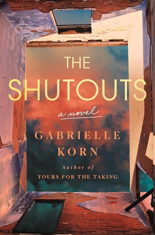 The Shutouts: A Novel by Gabrielle Korn