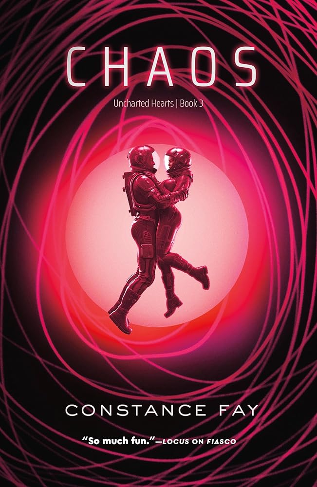 Chaos: Uncharted Hearts, Book 3 (Uncharted Hearts, 3) by Constance Fay