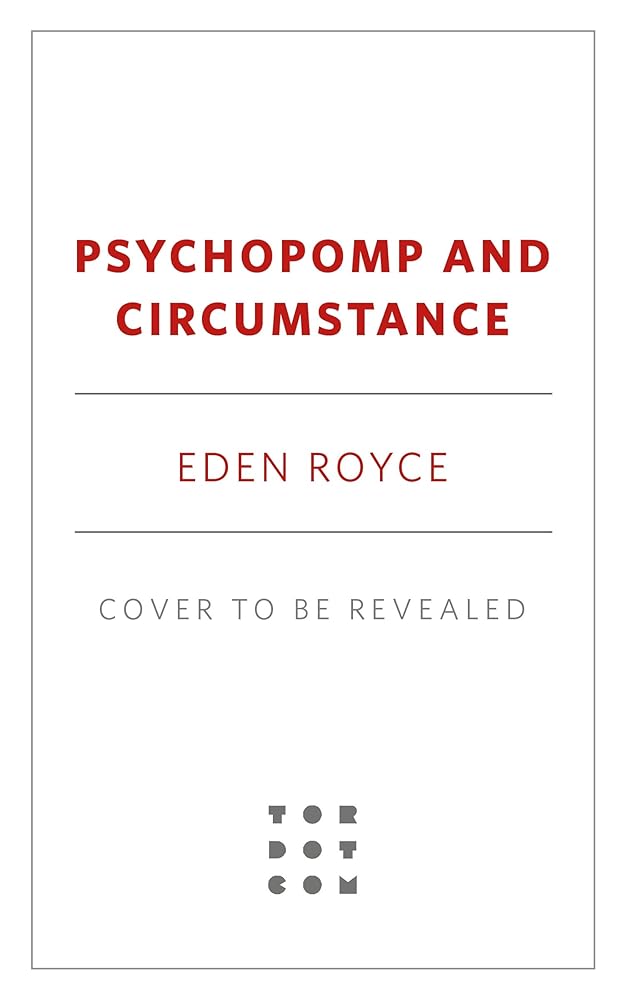 Psychopomp & Circumstance by Eden Royce, DaVaun Sanders