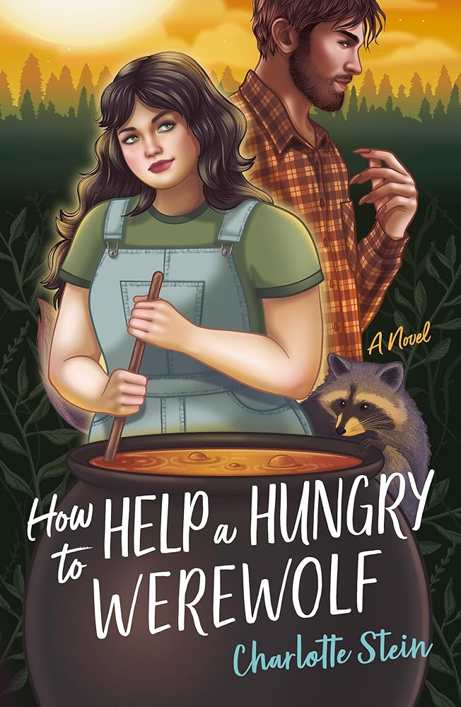 How to Help a Hungry Werewolf: A Novel (The Sanctuary for Supernatural Creatures, 1) by Charlotte Stein