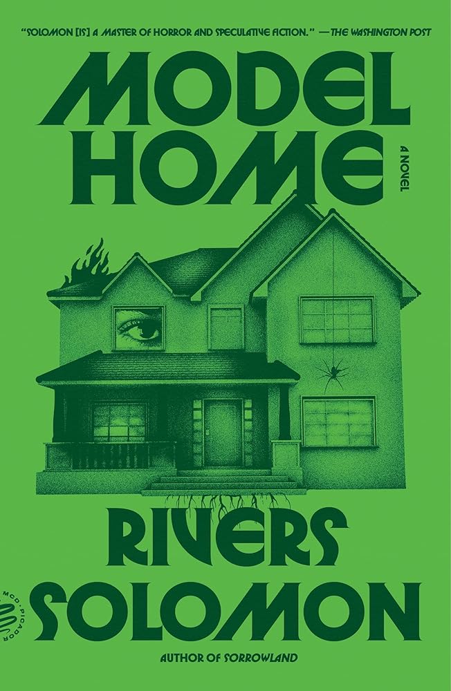Model Home: A Novel by Rivers Solomon