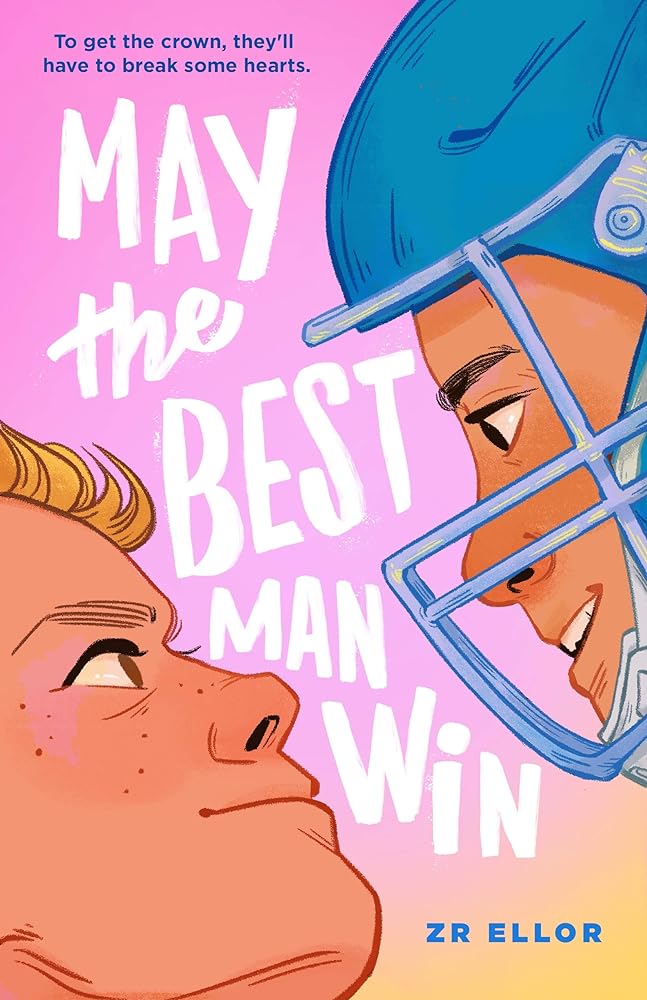 May the Best Man Win by Z. R. Ellor
