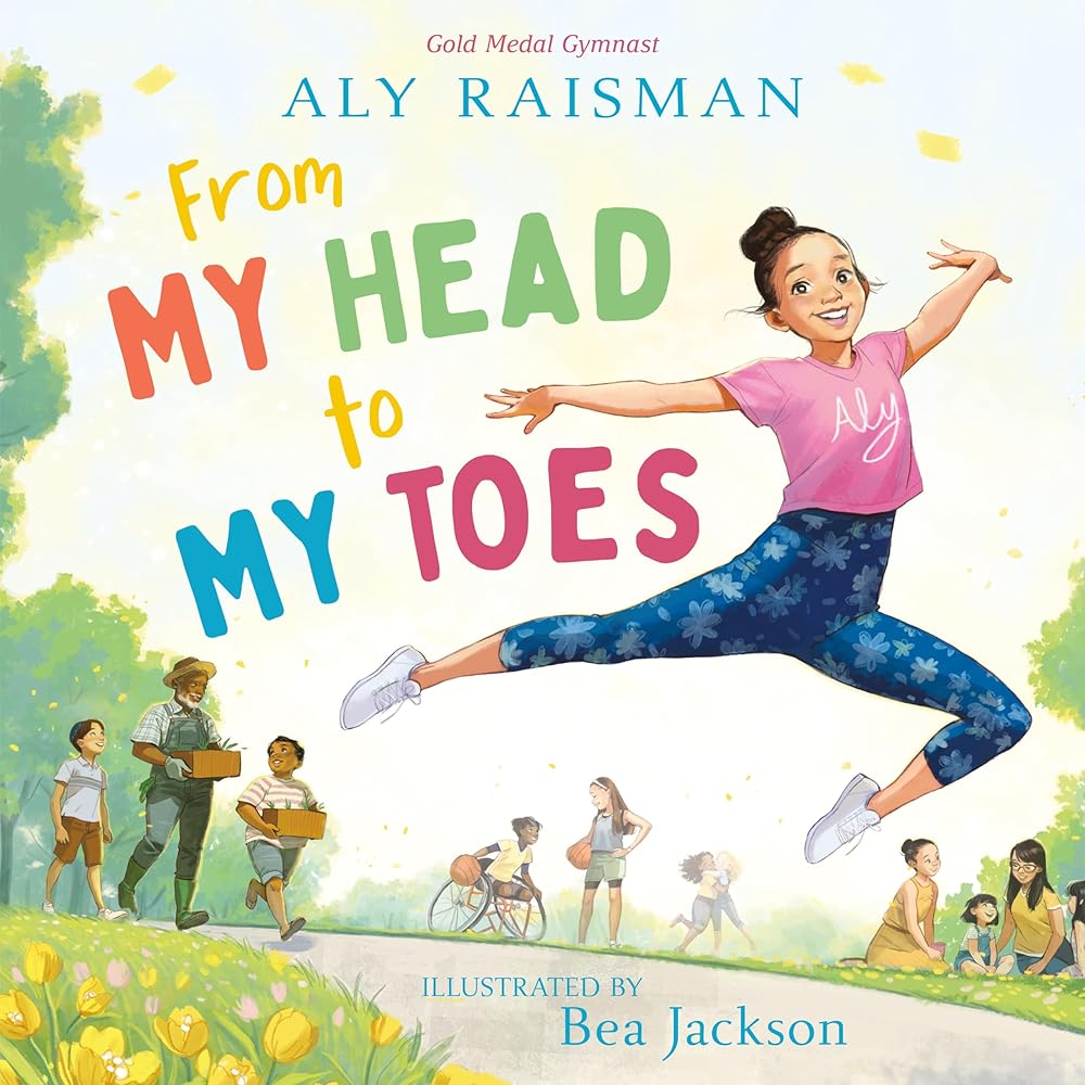 From My Head to My Toes by Aly Raisman, Bea Jackson