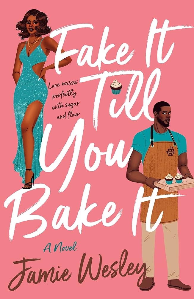 Fake It Till You Bake It (Sugar Blitz, 1) by Jamie Wesley
