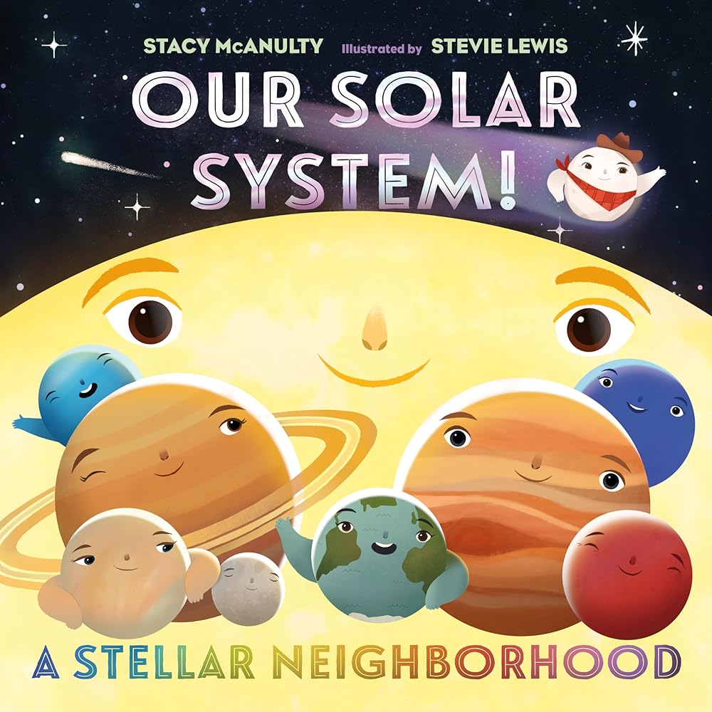 Our Solar System! A Stellar Neighborhood (Our Universe, 8) by Stacy McAnulty, Stevie Lewis