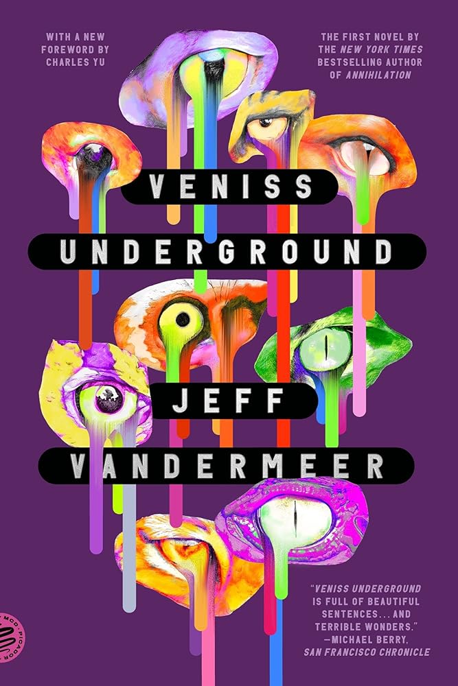 Veniss Underground by Jeff Vandermeer