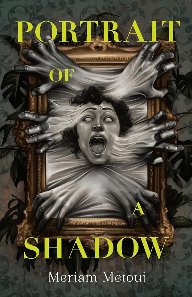 Portrait of a Shadow by Meriam Metoui
