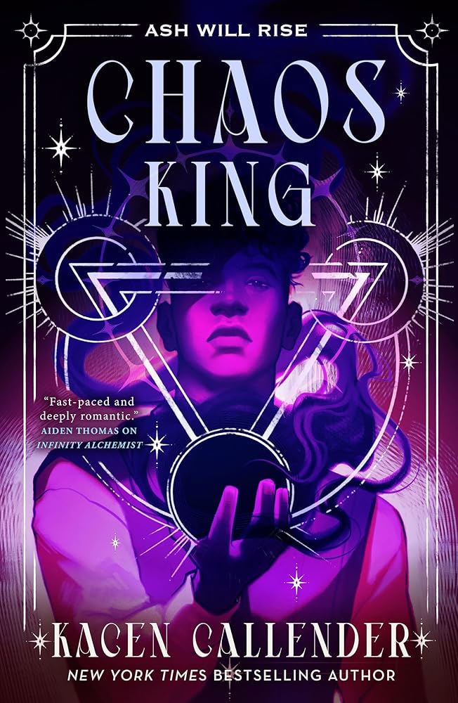Chaos King (Infinity Alchemist, 2) by Kacen Callender