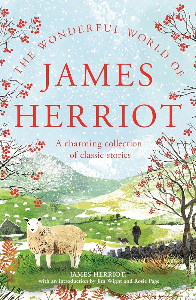 The Wonderful World of James Herriot: A Charming Collection of Classic Stories by James Herriot, Jim Wight, Rosie Page