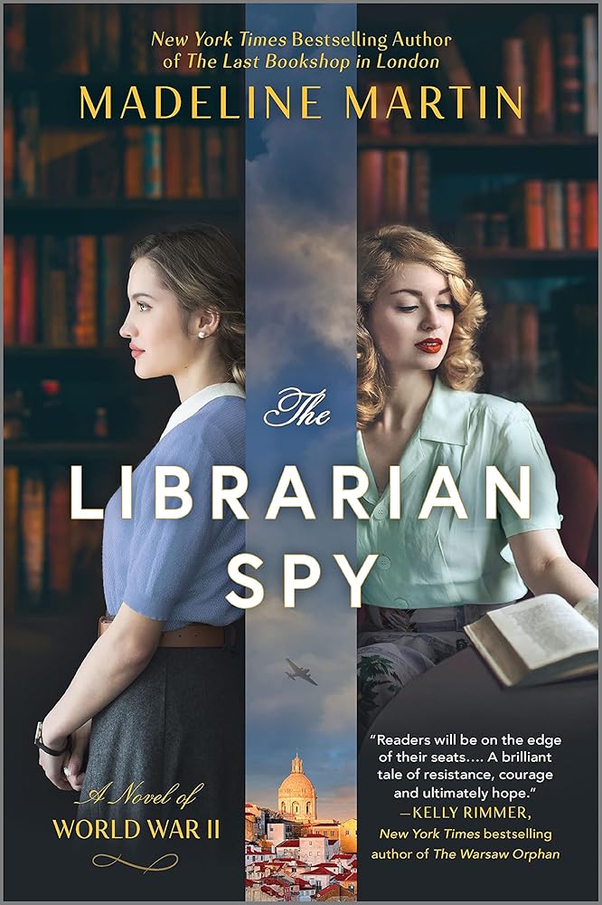 The Librarian Spy: A Novel of World War II by Madeline Martin