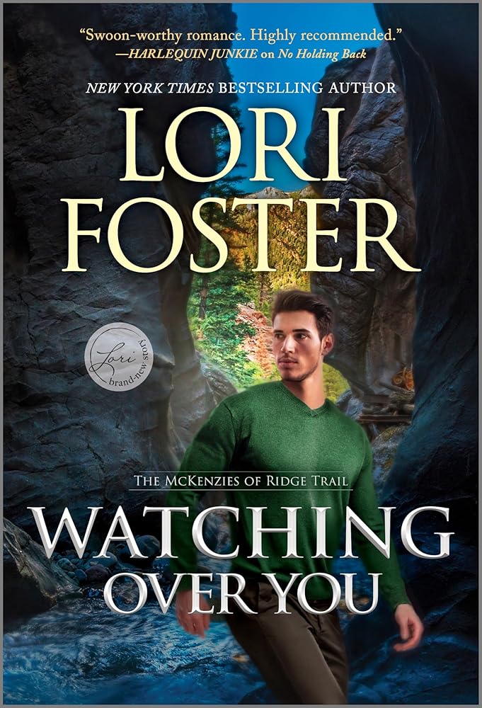 Watching Over You (The McKenzies of Ridge Trail, 3) by Lori Foster