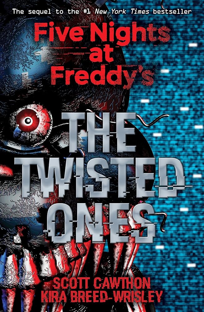 The Twisted Ones: Five Nights at Freddy’s (Original Trilogy Book 2) (2) by Scott Cawthon, Kira Breed-Wrisley, Claudia Aguirre