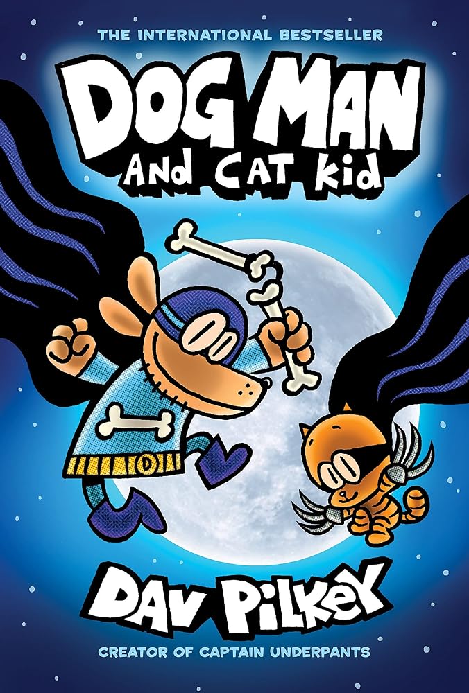 Dog Man and Cat Kid: A Graphic Novel (Dog Man #4): From the Creator of Captain Underpants (4) by Dav Pilkey