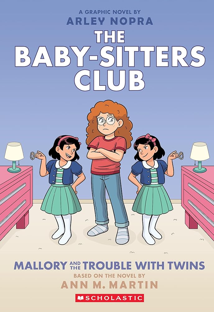 Mallory and the Trouble with Twins: A Graphic Novel (The Baby-sitters Club #17) (The Baby-Sitters Club Graphix) by Ann M. Martin, Arley Nopra