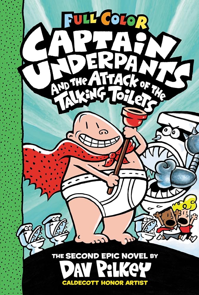 Captain Underpants and the Attack of the Talking Toilets (Captain Underpants #2 Color Edition) by Dav Pilkey