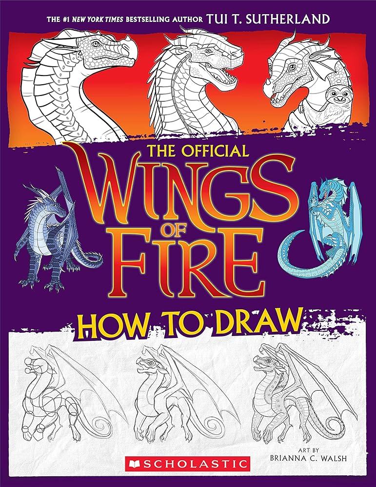 Wings of Fire: The Official How to Draw by Tui T. Sutherland, Brianna C. Walsh