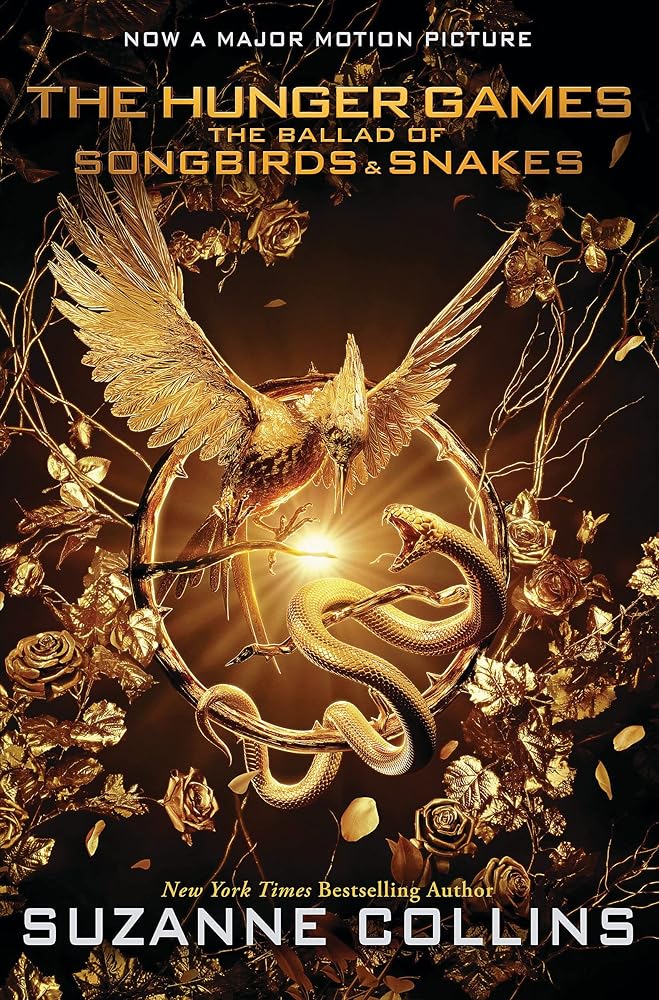 The Ballad of Songbirds and Snakes (a Hunger Games Novel): Movie Tie-In Edition by Suzanne Collins