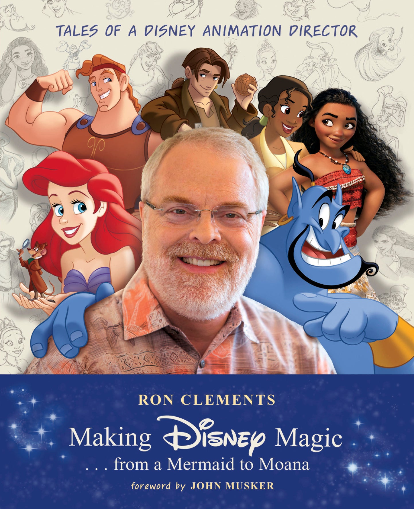 Making Disney Magic . . . from a Mermaid to Moana - Tales of a Disney Animation Director (Disney Editions Deluxe)