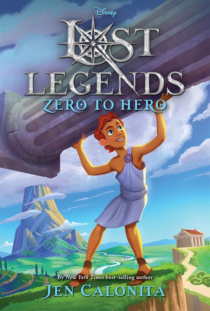 Lost Legends: Zero to Hero (Disney's Lost Legends) by Jen Calonita
