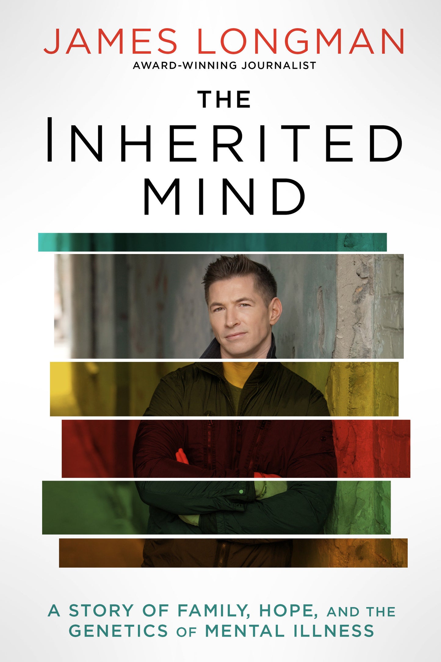 The Inherited Mind - A Story of Family, Hope, and the Genetics of Mental Illness