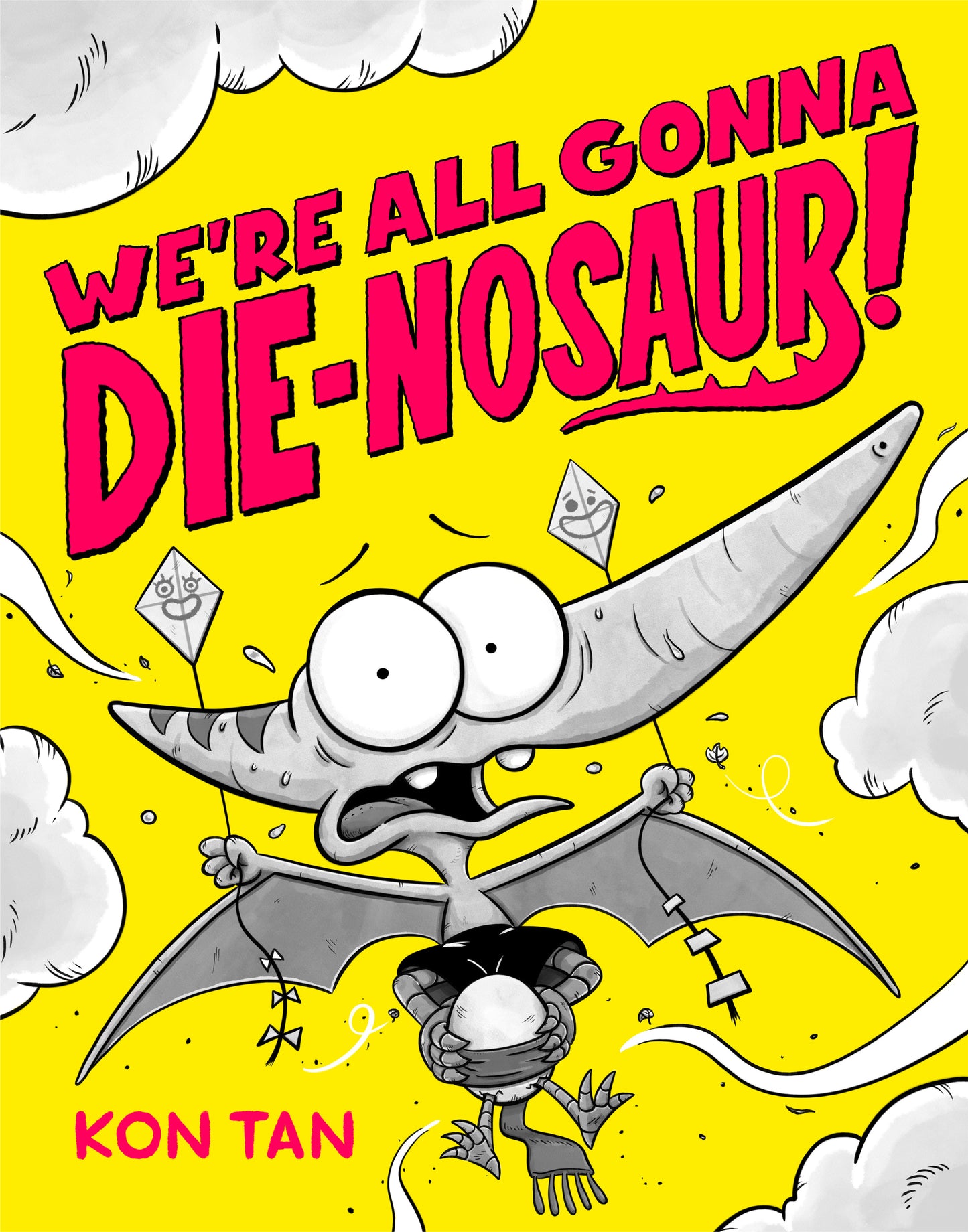 We're All Gonna Die-nosaur! (We're All Gonna Die-nosaur!!!) (Book:1)