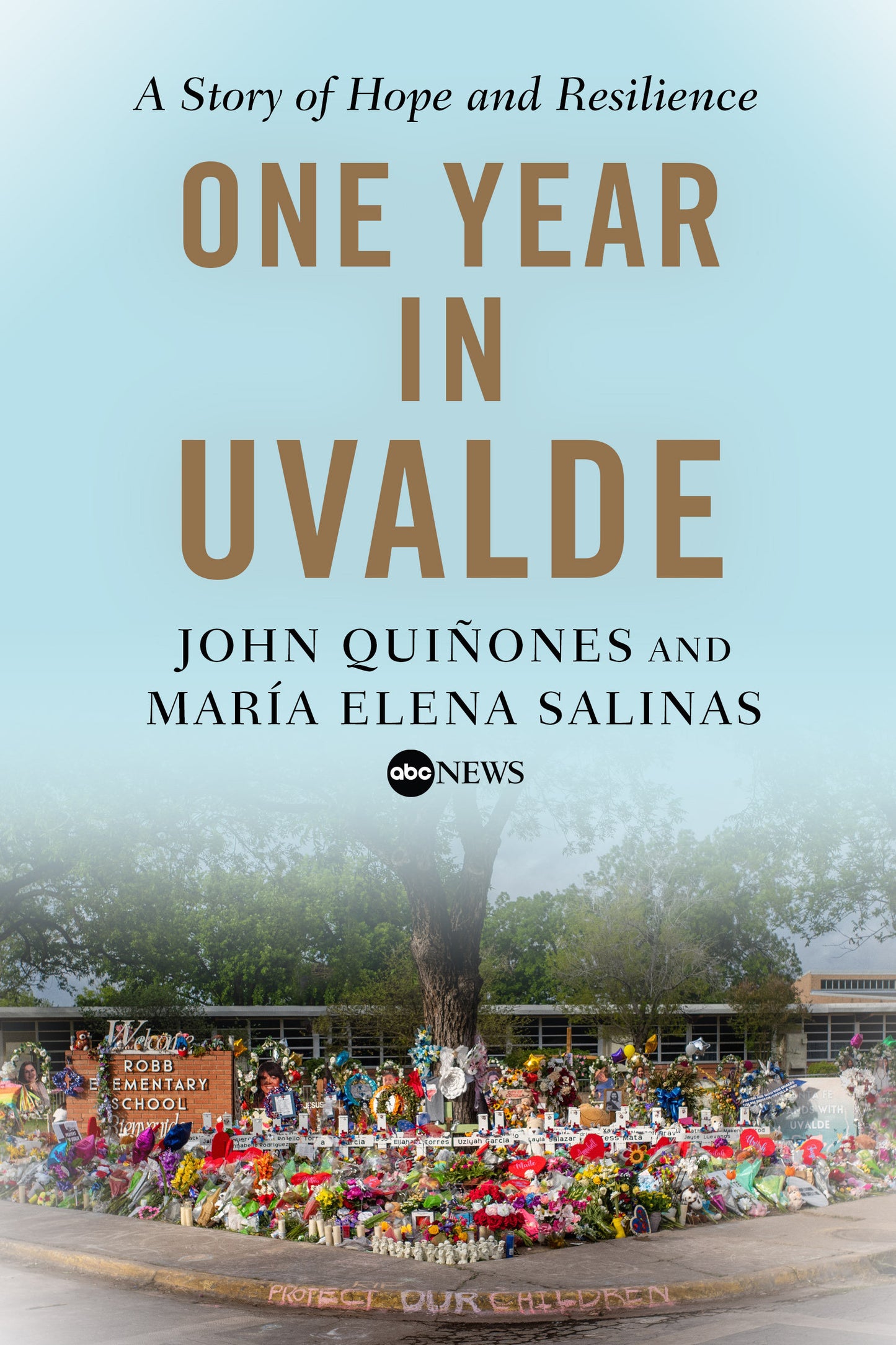 One Year in Uvalde - A Story of Hope and Resilience