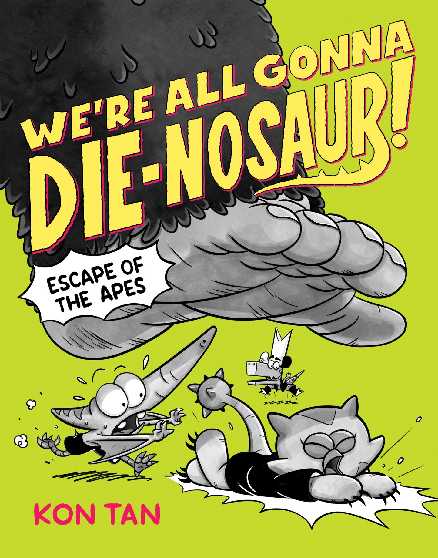 We're All Gonna Die-nosaur!: Escape of the Apes (We're All Gonna Die-nosaur!!!) (Book:2)