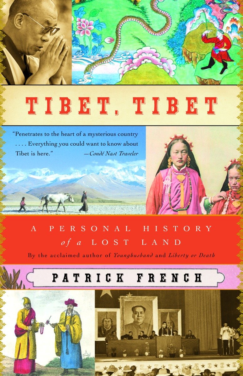 Tibet, Tibet - A Personal History of a Lost Land (Vintage Departures)