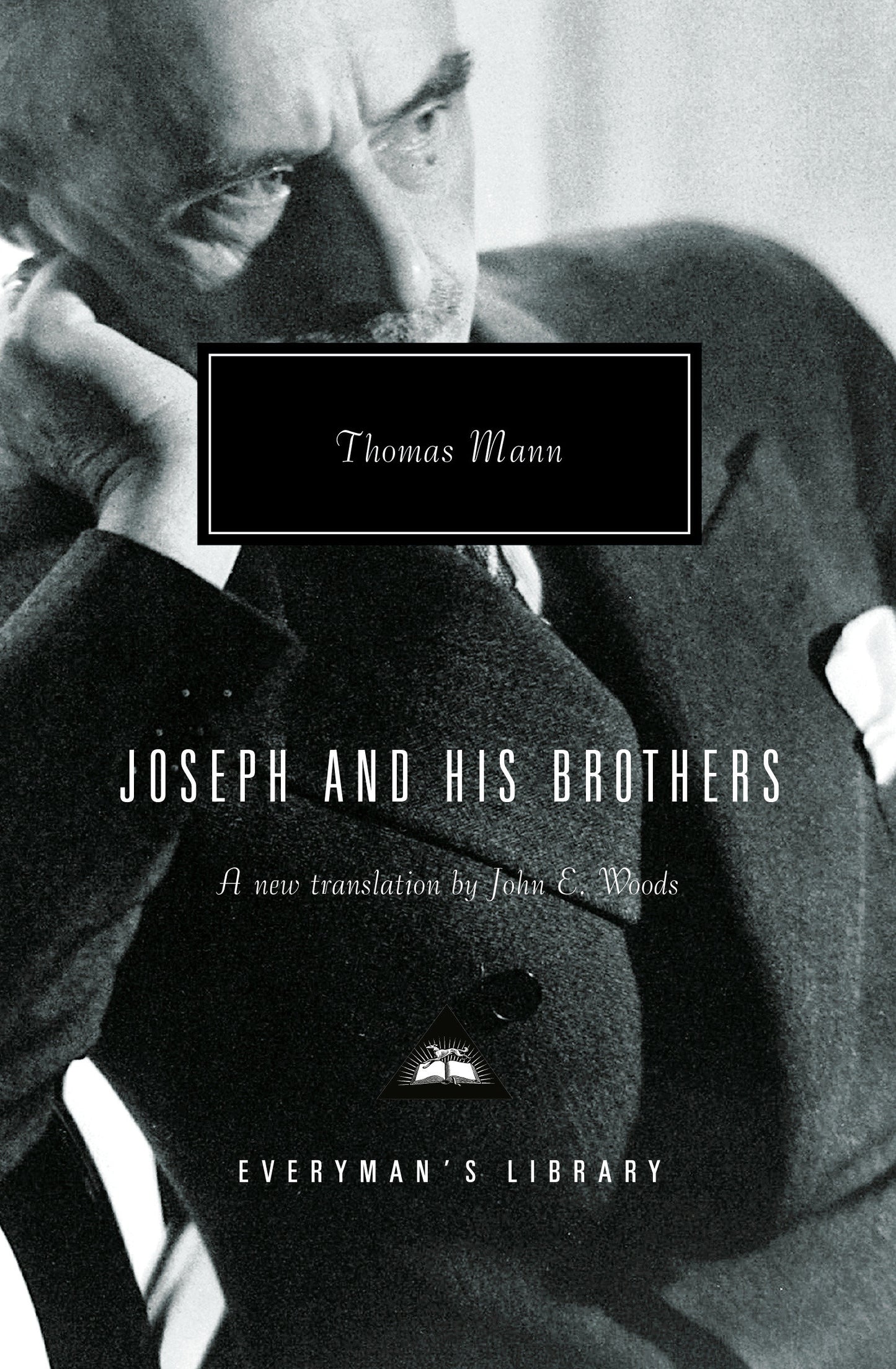 Joseph and His Brothers - Translated and Introduced by John E. Woods (Everyman's Library Contemporary Classics Series)