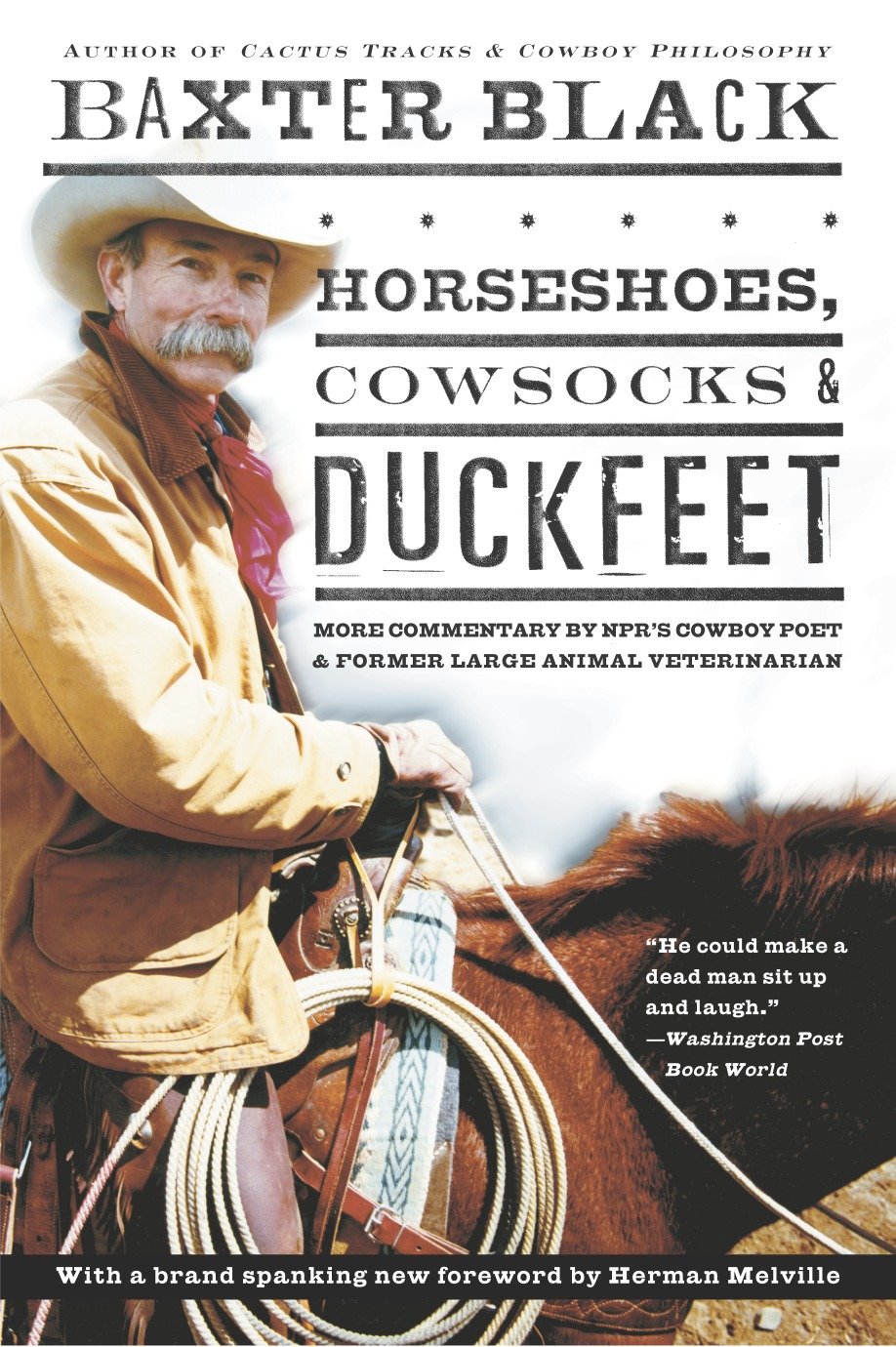 Horseshoes, Cowsocks & Duckfeet - More Commentary by NPR's Cowboy Poet & Former Large Animal Veterinarian