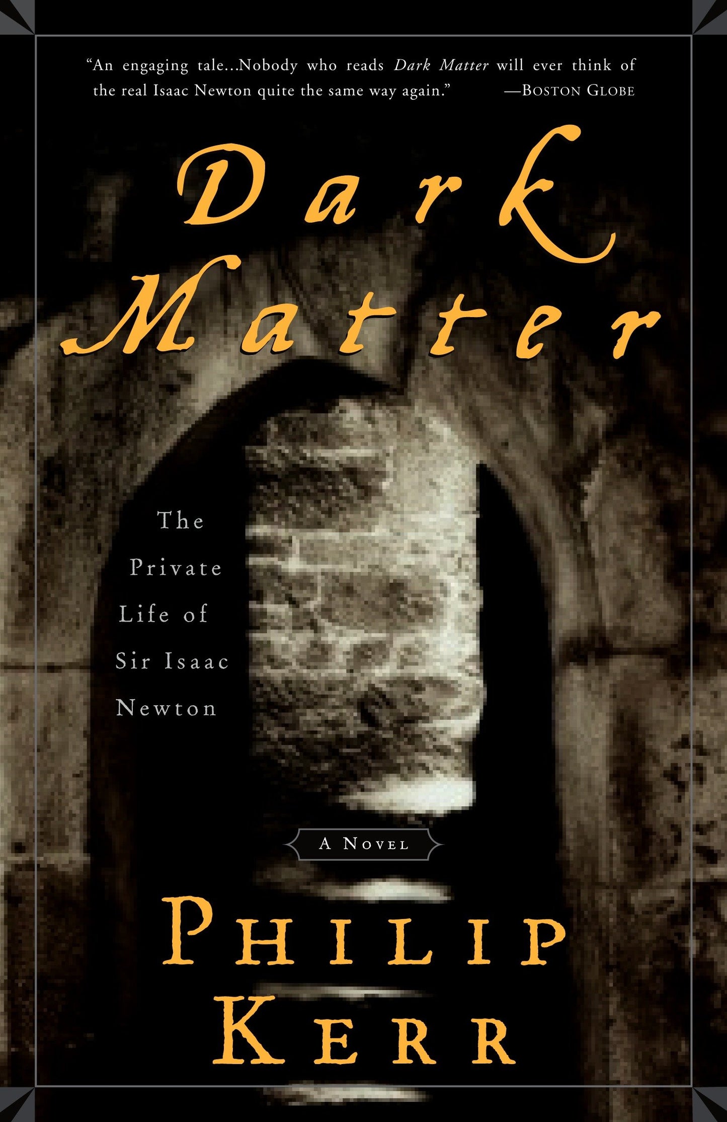 Dark Matter - The Private Life of Sir Isaac Newton: A Novel