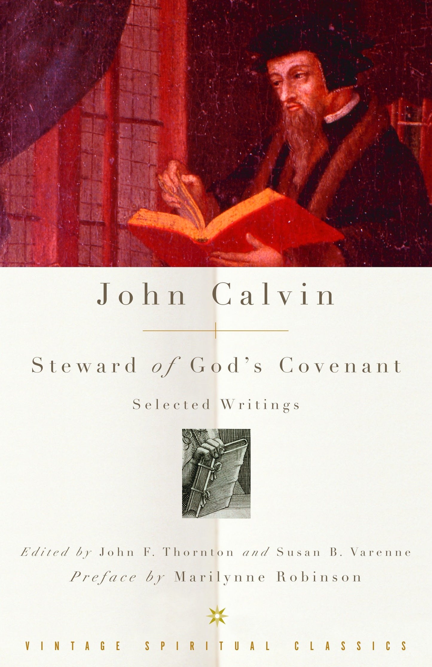 John Calvin: Steward of God's Covenant - Selected Writings
