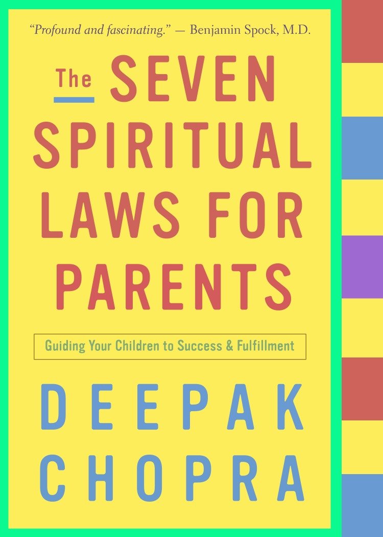 The Seven Spiritual Laws for Parents - Guiding Your Children to Success and Fulfillment