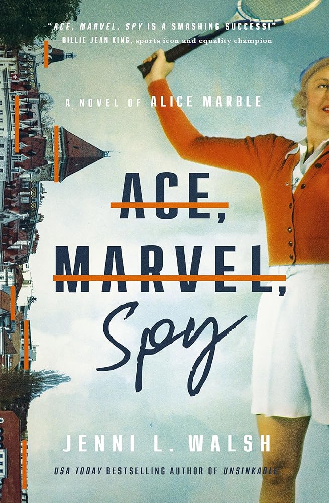 Ace, Marvel, Spy: A Novel of Alice Marble by Jenni L Walsh
