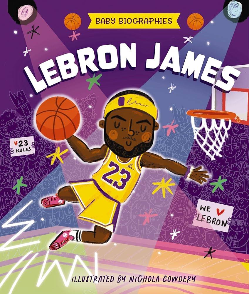 Baby Biographies: LeBron James: My Baby’s Introduction to the Basketball Legend by Matthew Doucet, Nichola Cowdery