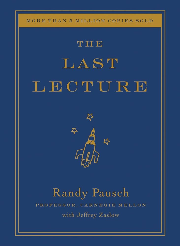The Last Lecture by Randy Pausch, Jeffrey Zaslow