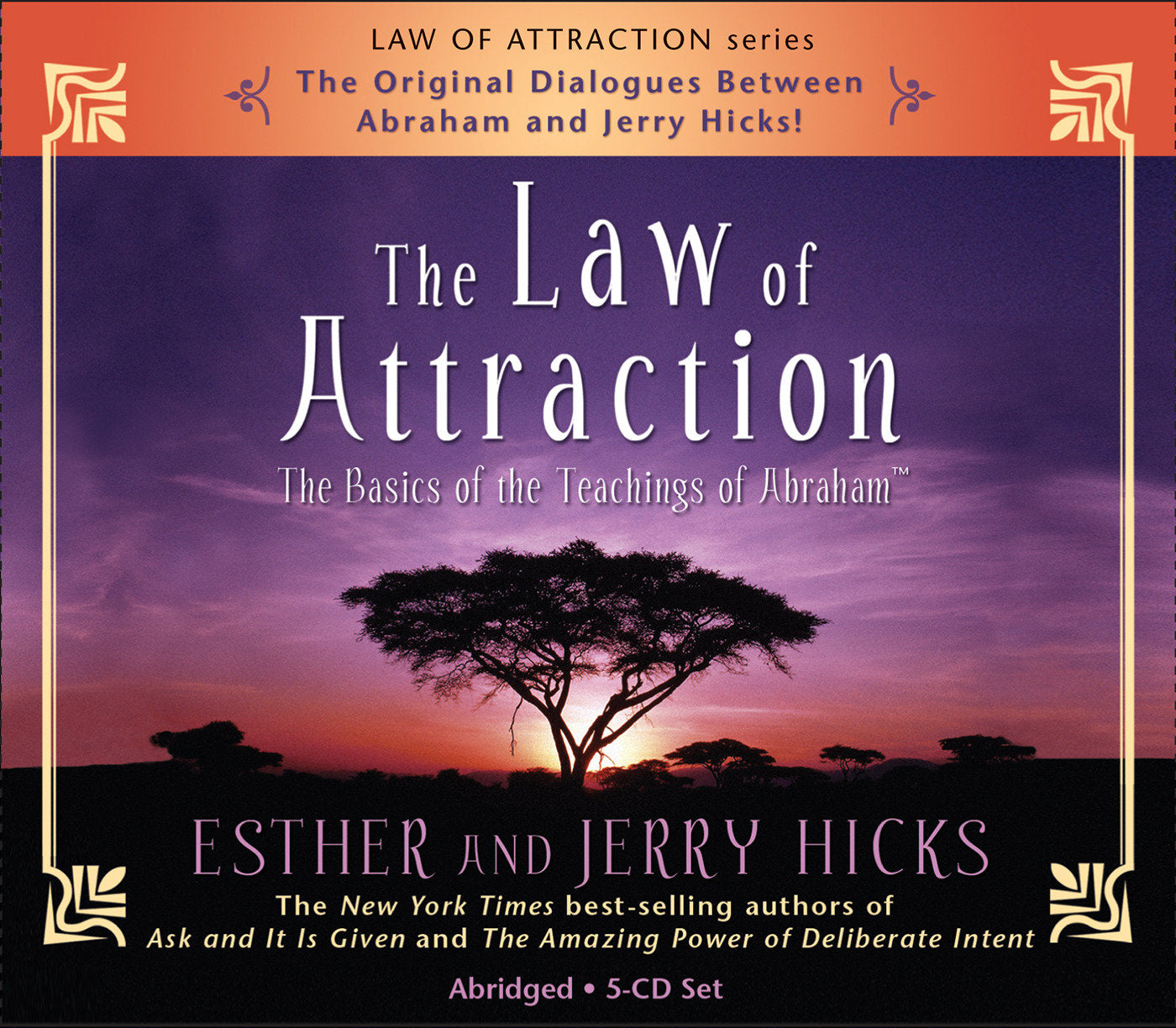 The Law of Attraction - The Basics of the Teachings of Abraham