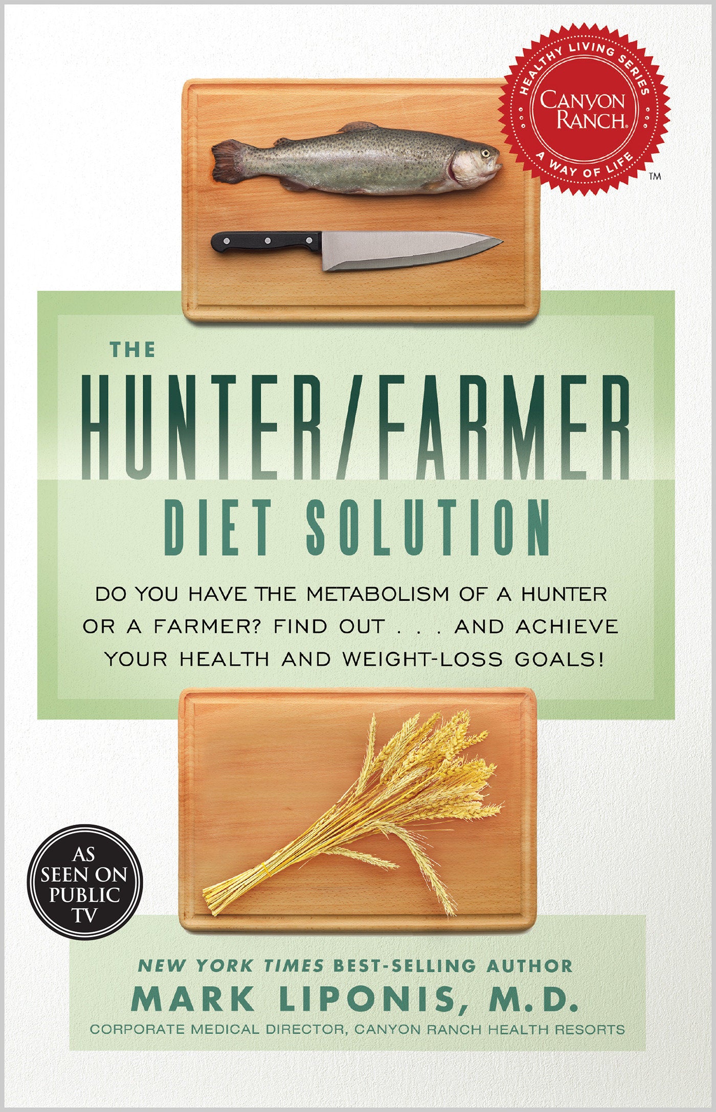 The Hunter/Farmer Diet Solution - Do You Have the Metabolism of a Hunter or a Farmer? Find Out...and Achieve Your Your Health and Weight-Loss Goals