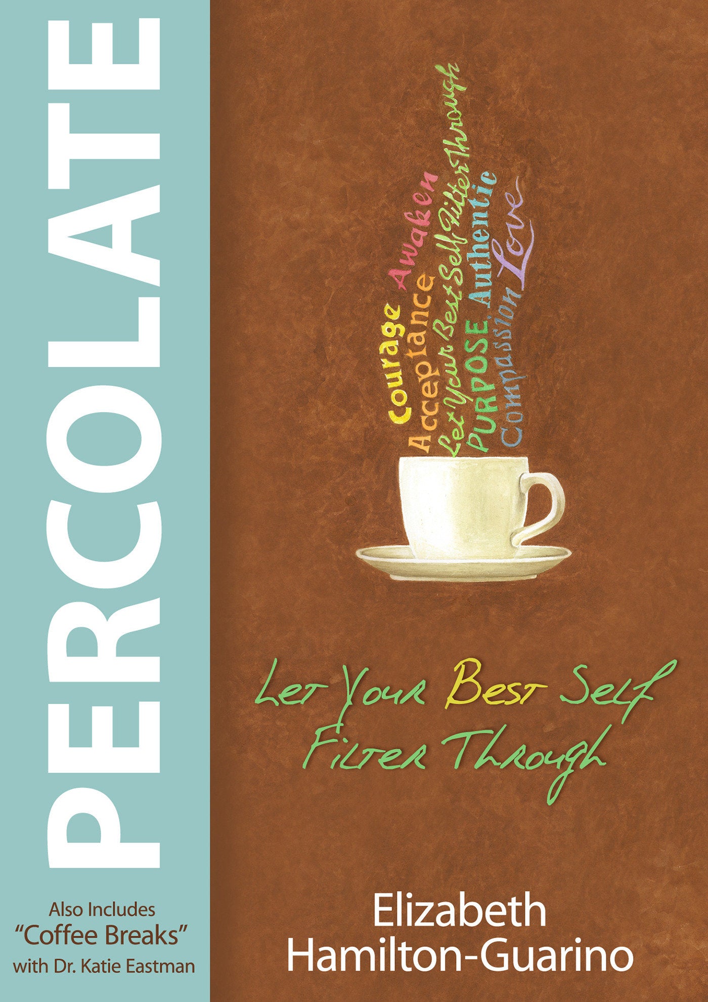Percolate - Let Your Best Self Filter Through